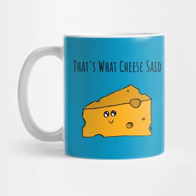 Thats What Cheese Said Pun by SKPink